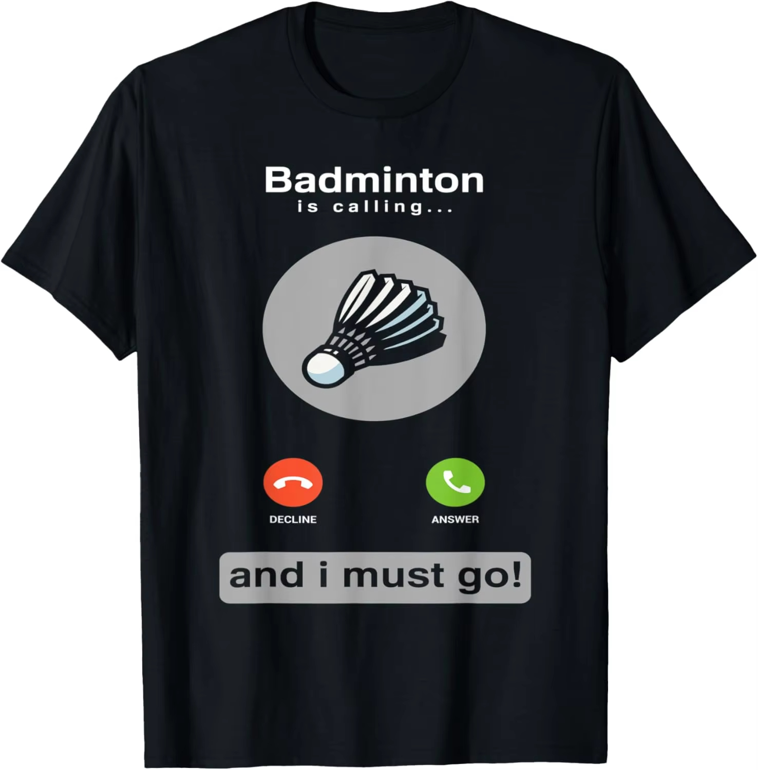 Badminton Is Calling - Kaus Bulu Tangkis Lucu Kaus Hadiah