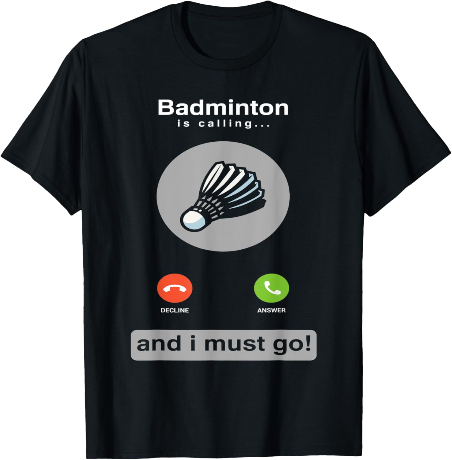 Badminton Is Calling - Kaus Bulu Tangkis Lucu Kaus Hadiah
